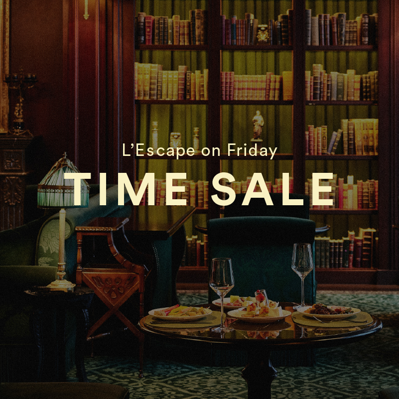 L'Escape on Friday<br>7월 - 9월 Time Sale